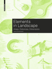 Elements in Landscape: Areas, Distances, Dimensions By Astrid Zimmermann Cover Image