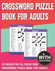 Crossword Puzzle Book For Adults: Fun and Interesting Variety of Puzzles for Seniors Adults Women and Puzzle Fans With Solution Cover Image