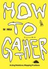 How to Gather: Acting Relations, Mapping Positions Cover Image
