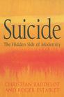 Suicide: The Hidden Side of Modernity Cover Image