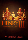 Henry III: The Son of Magna Carta By Matthew Lewis Cover Image
