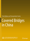 Covered Bridges in China By China Highway and Transportation Society Cover Image