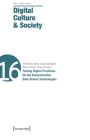 Digital Culture & Society (Dcs): Vol. 9, Issue 1/2023 - Taming Digital Practices: On the Domestication of Data-Driven Technologies  Cover Image