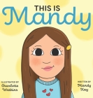 This Is Mandy By Mandy Kay, Charlotte Watkins (Illustrator) Cover Image