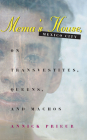 Mema's House, Mexico City: On Transvestites, Queens, and Machos (Worlds of Desire: The Chicago Series on Sexuality, Gender, and Culture) By Annick Prieur Cover Image