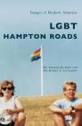 Lgbt Hampton Roads By Jeffrey L. Littlejohn, Charles H. Ford Cover Image