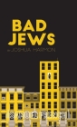 Bad Jews Cover Image