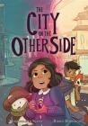 The City on the Other Side By Mairghread Scott, Robin Robinson (Illustrator) Cover Image