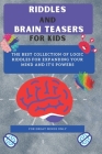 Riddles and Brain Teasers For Kids: Difficult Riddles And Brain Teasers Families Will Love (Books for Smart Kids) Cover Image