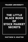 The Little Black Book of Stock Market Secrets Cover Image