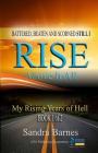 Battered, Beaten and Scorned Still I Rise Above It All: My Rising Years of Hell (Book 1 of 2) By Sandra Barnes Cover Image