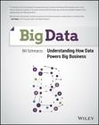 Big Data: Understanding How Data Powers Big Business By Bill Schmarzo Cover Image