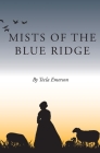 Mists of the Blue Ridge By Tecla Emerson Cover Image