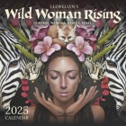 Llewellyn's 2025 Wild Woman Rising Calendar: Goddess. Warrior. Healer. Rebel. Cover Image