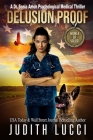 Delusion Proof: A Sonia Amon, MD Medical Thriller By Judith Lucci Cover Image