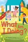 What Am I Doing?: Present Progressive Verbs (Language Development) By Cynthia Lundy Ma CCC-Slp Cover Image