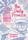 The Daily Promise: 100 Ways to Feel Happy About Your Life Cover Image
