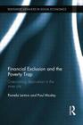 Financial Exclusion and the Poverty Trap: Overcoming Deprivation in the Inner City (Routledge Advances in Social Economics) Cover Image