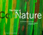 The Color of Nature: An Exploratorium Book By William Neill (Photographs by), Pat Murphy, Paul Doherty Cover Image