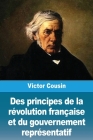 Des principes de la révolution française et du gouvernement représentatif Cover Image