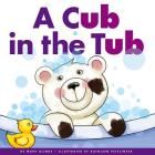 A Cub in the Tub (Rhyming Word Families) Cover Image
