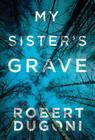 My Sister's Grave (Tracy Crosswhite #1) Cover Image