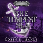 The Tempest Sea By Robin D. Mahle, Graham Halstead (Read by), Cris Dukehart (Read by) Cover Image