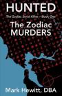 Hunted: The Zodiac Murders (Zodiac Serial Killer #1) By Mark Hewitt Cover Image