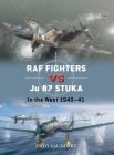 RAF Fighters vs Ju 87 Stuka: In the West 1940–41 (Duel #138) Cover Image