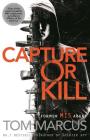 Capture or Kill (Matt Logan) By Tom Marcus Cover Image
