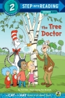 The Tree Doctor (Dr. Seuss/Cat in the Hat) (Step into Reading) Cover Image
