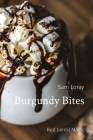 Burgundy Bites: Red Lentil Magic By Sam Loray Cover Image