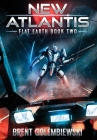 New Atlantis (Flat Earth #1) By Brent Golembiewski Cover Image