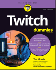 Twitch for Dummies By Tee Morris, Emme Montgomery (Foreword by) Cover Image
