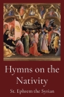 Hymns on the Nativity By St Ephrem the Syrian, Philip Schaff (Translator) Cover Image