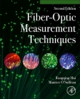 Fiber-Optic Measurement Techniques By Rongqing Hui, Maurice O'Sullivan Cover Image