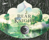 Bear Knight (Lightraider Academy #2) By James R. Hannibal, Adam Verner (Narrator) Cover Image