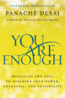 You Are Enough: Revealing the Soul to Discover Your Power, Potential, and Possibility Cover Image