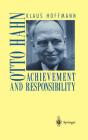 Otto Hahn: Achievement and Responsibility Cover Image