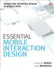 Essential Mobile Interaction Design: Perfecting Interface Design in Mobile Apps (Usability) Cover Image