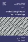 Metal Nanoparticles and Nanoalloys: Volume 3 (Frontiers of Nanoscience #3) Cover Image