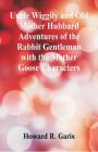 Uncle Wiggily and Old Mother Hubbard Adventures of the Rabbit Gentleman with the Mother Goose Characters Cover Image