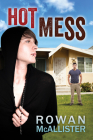 Hot Mess By Rowan McAllister Cover Image