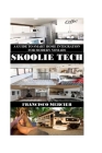 Skoolie Tech: A Guide to Smart Home Integration for Modern Nomads By Francisco Mercier Cover Image