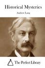 Historical Mysteries By The Perfect Library (Editor), Andrew Lang Cover Image