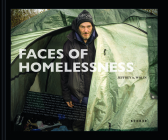 Faces of Homelessness By Jeffrey A. Wolin (Photographer), Jeffrey A. Wolin, Christoph Irmscher (Text by (Art/Photo Books)) Cover Image