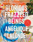 Glorious Frazzled Beings Cover Image