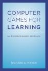 Computer Games for Learning: An Evidence-Based Approach Cover Image