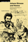 Johann Strauss and Vienna: Operetta and the Politics of Popular Culture (Cambridge Studies in Opera) By Camille Crittenden Cover Image