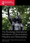 The Routledge International Handbook of Discrimination, Prejudice and Stereotyping (Routledge International Handbooks) Cover Image